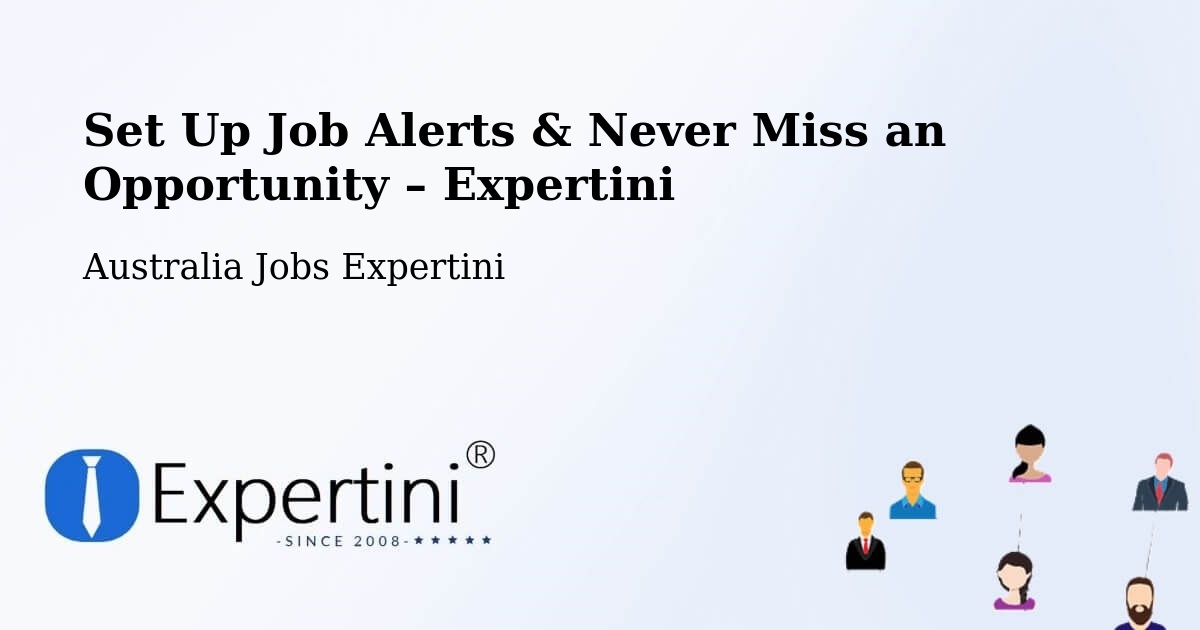 Job Alerts Guide – Get Notified About New Jobs in Mitchell Park - Mitchell Park, Australia Jobs Expertini