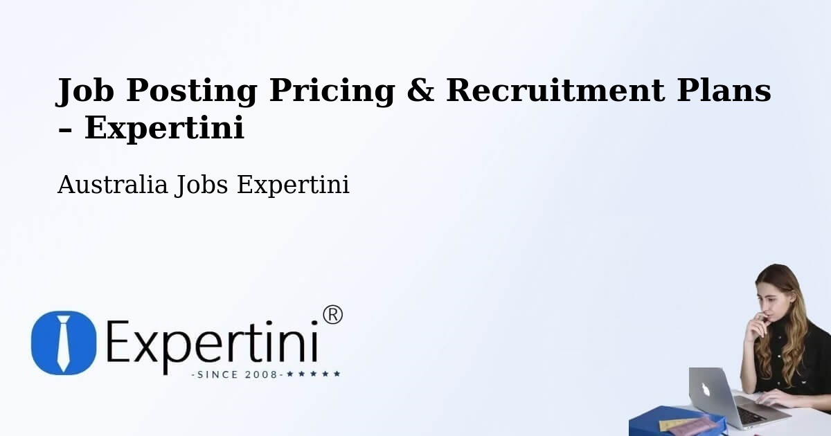 Job Posting Pricing & Recruitment Plans – Mitchell Park - Mitchell Park, Australia Jobs Expertini